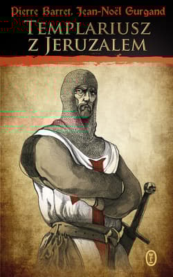 Templariusz z Jeruzalem - Barret Pierre, Gurgand Jean-Noel