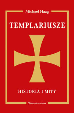 Templariusze Historia i mity