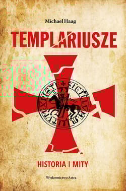 Templariusze Historia i mity - Michael Haag