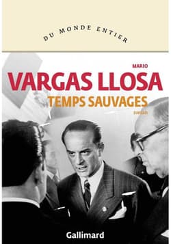 Temps sauvages - Mario Vargas Llosa