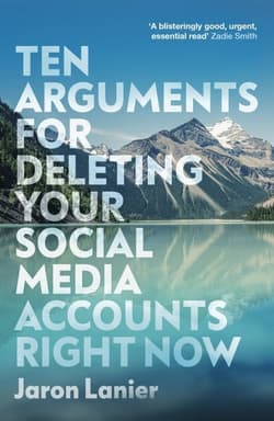 Ten Arguments For Deleting You - Lanier Jaron