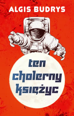 Ten cholerny Księżyc - ebook - Algis Budrys
