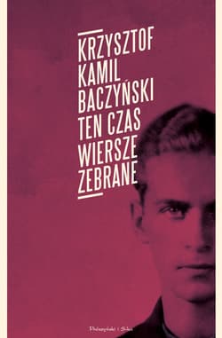 Ten czas.Wiersze zebrane - ebook - Baczyński Kamil  Krzysztof