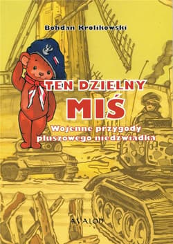 Ten dzielny miś - Bohdan Królikowski