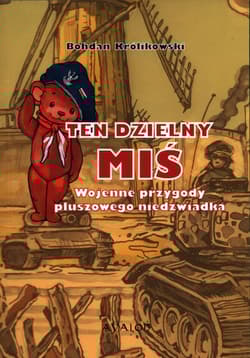 Ten dzielny miś - Bohdan Królikowski