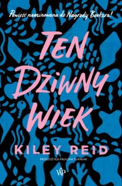 Ten dziwny wiek - Kiley Reid