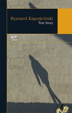 Ten Inny - Ryszard Kapuściński