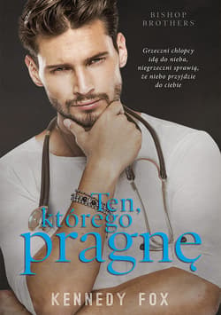 Ten, którego pragnę - ebook - Kennedy Fox
