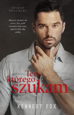 Ten, którego szukam - ebook - Kennedy Fox