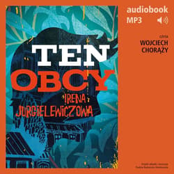Ten obcy - audiobook - Irena Jurgielewiczowa