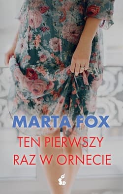 Ten pierwszy raz w Ornecie - Fox Marta