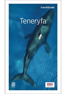 Teneryfa. Travelbook wyd. 4 - Berenika Wilczyńska
