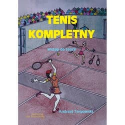 Tenis kompletny Wstęp do teorii -  Targowski Andrzej