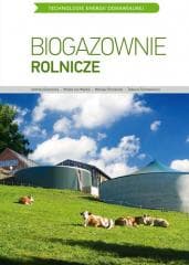 TEO. Biogazownie rolnicze - Andrzej Głaszczka,  Wardal Witold Jan, W. Romaniuk