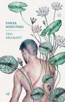Teo. Dramaty - Paweł Soszyński