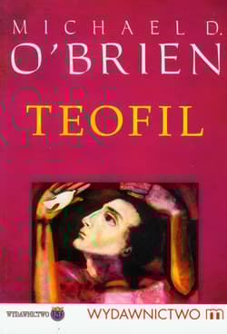 Teofil - Michael D. O’Brien