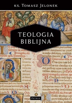 Teologia biblijna - Jelonek Tomasz