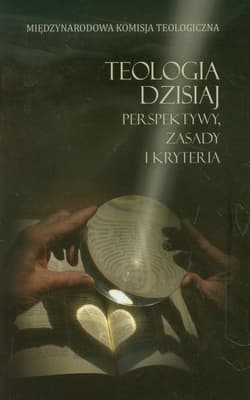 Teologia dzisiaj Perspektywy, zasady i kryteria