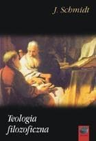 Teologia filozoficzna - Josef Schmidt