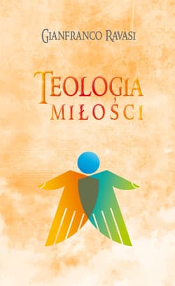 Teologia miłości - Gianfranco Ravasi