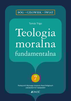 Teologia moralna fundamentalna - Tomás Trigo
