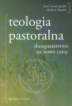 Teologia pastoralna duszpasterstwo na nowe czasy