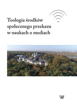 Teologia środków społecznego przekazu w naukach o mediach