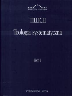 Teologia systematyczna Tom 1 - Paul Tillich