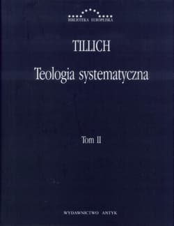 Teologia systematyczna Tom 2 - Paul Tillich