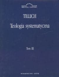 Teologia systematyczna Tom 3 - Paul Tillich