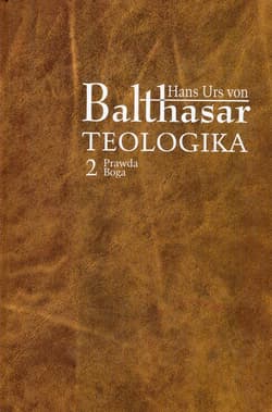 Teologika 2 Prawda Boga - Hans Urs von Balthasar