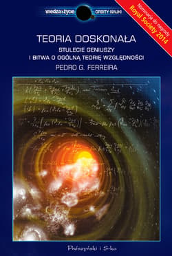 Teoria doskonała. Stulecie geniuszy i bitwa o ogólną teorię względności - ebook - Pedro Ferreira