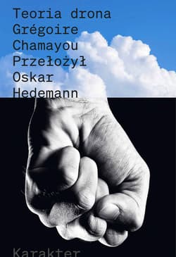 Teoria drona - Gregoire Chamayou