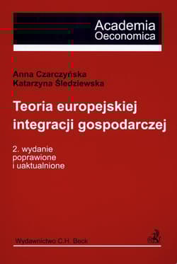 Teoria europejskiej integracji gospodarczej - Czarczyńska Anna