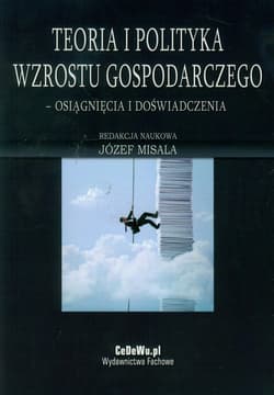 Teoria i polityka wzrostu gospodarczego osiągnięcia i doświadczenia