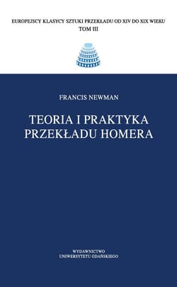 Teoria i praktyka przekładu Homera - Francis Newman