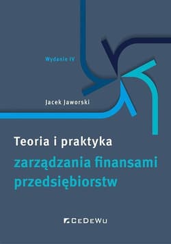 Teoria i praktyka zarządzania finansami.. w.4 - Jaworski Jacek