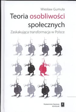 Teoria osobliwości społecznych Zaskakująca transformacja w Polsce