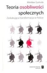 Teoria osobliwości społecznych Zaskakująca transformacja w Polsce - Wiesław Gumuła