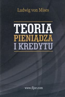 Teoria pieniądza i kredytu - Mises Ludwig