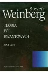 Teoria pól kwantowych. T.1 Podstawy - Steven Weinberg