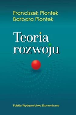 Teoria rozwoju - Piontek Franciszek, Piontek Barbara