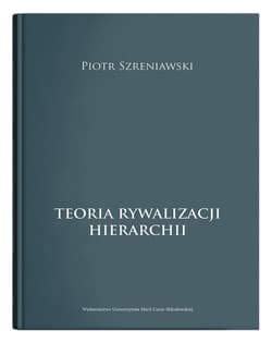 Teoria rywalizacji hierarchii - Szreniawski Piotr