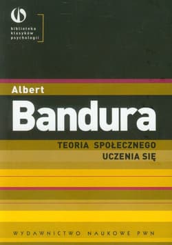 Teoria społecznego uczenia się - Albert Bandura