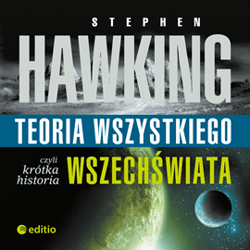 Teoria wszystkiego, czyli krótka historia wszechświata - audiobook - Stephen W. Hawking