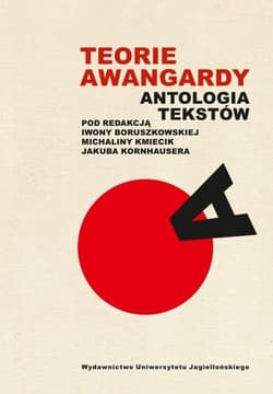 Teorie awangardy Antologia tekstów - Opracowanie Zbiorowe
