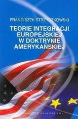 Teorie integracji europejskiej w doktrynie ameryk. - Franciszek Strzyczkowski