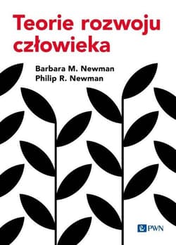 Teorie rozwoju człowieka - Newman Barbara M.,  Newman Philip R.