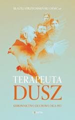 Terapeuta dusz Kierownictwo duchowe Ojca Pio - Błażej Strzechmiński