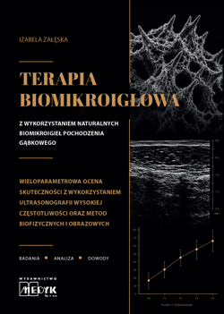 Terapia Biomikroigłowa z wykorzystaniem naturalnych biomikroigieł pochodzenia gąbkowego - Załęska Izabela